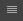 Menu button Menu button